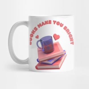 books make you bright Mug